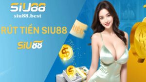 Điều kiện cần đáp ứng để có thể rút tiền Siu88